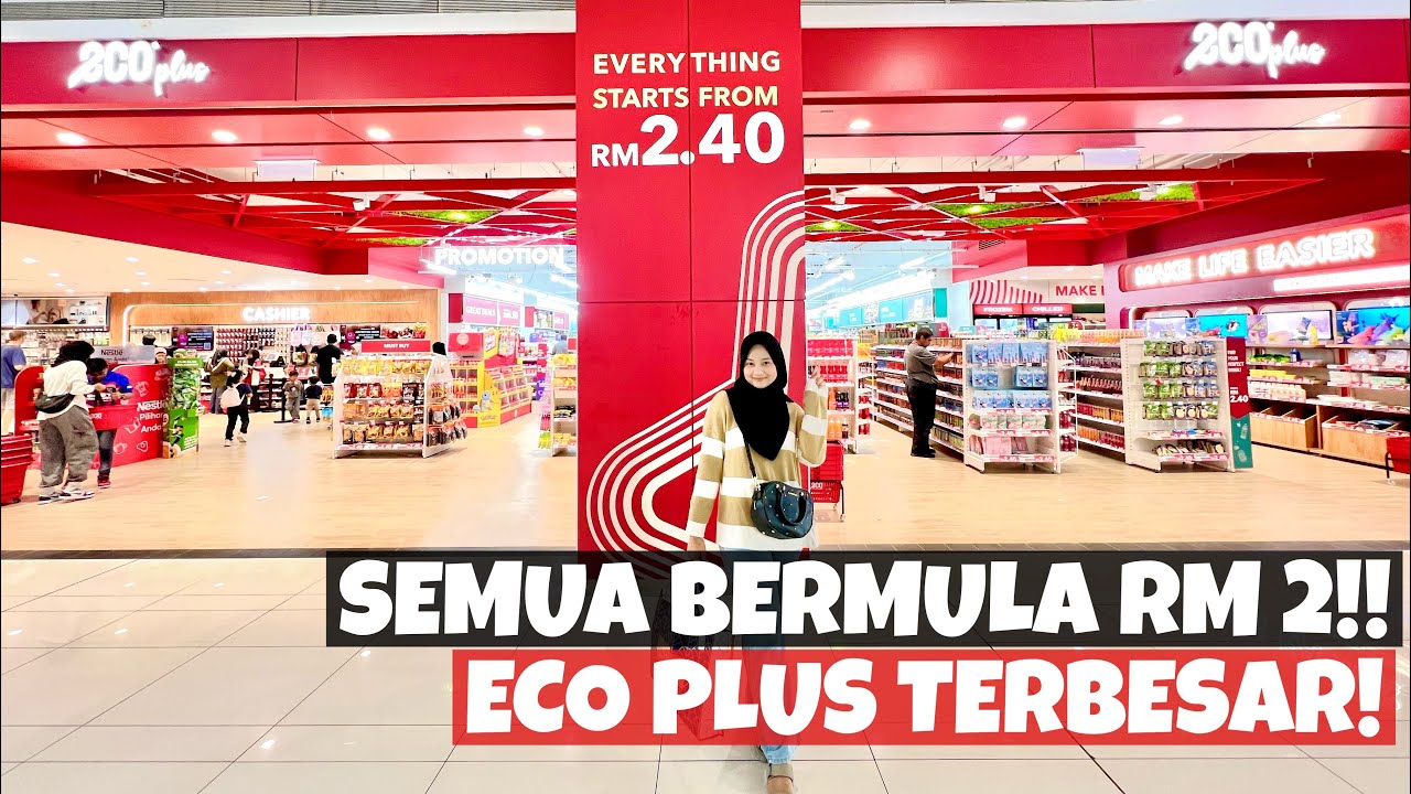 Aku Cuba ke ECO SHOP PLUS TERBESAR di Malaysia
