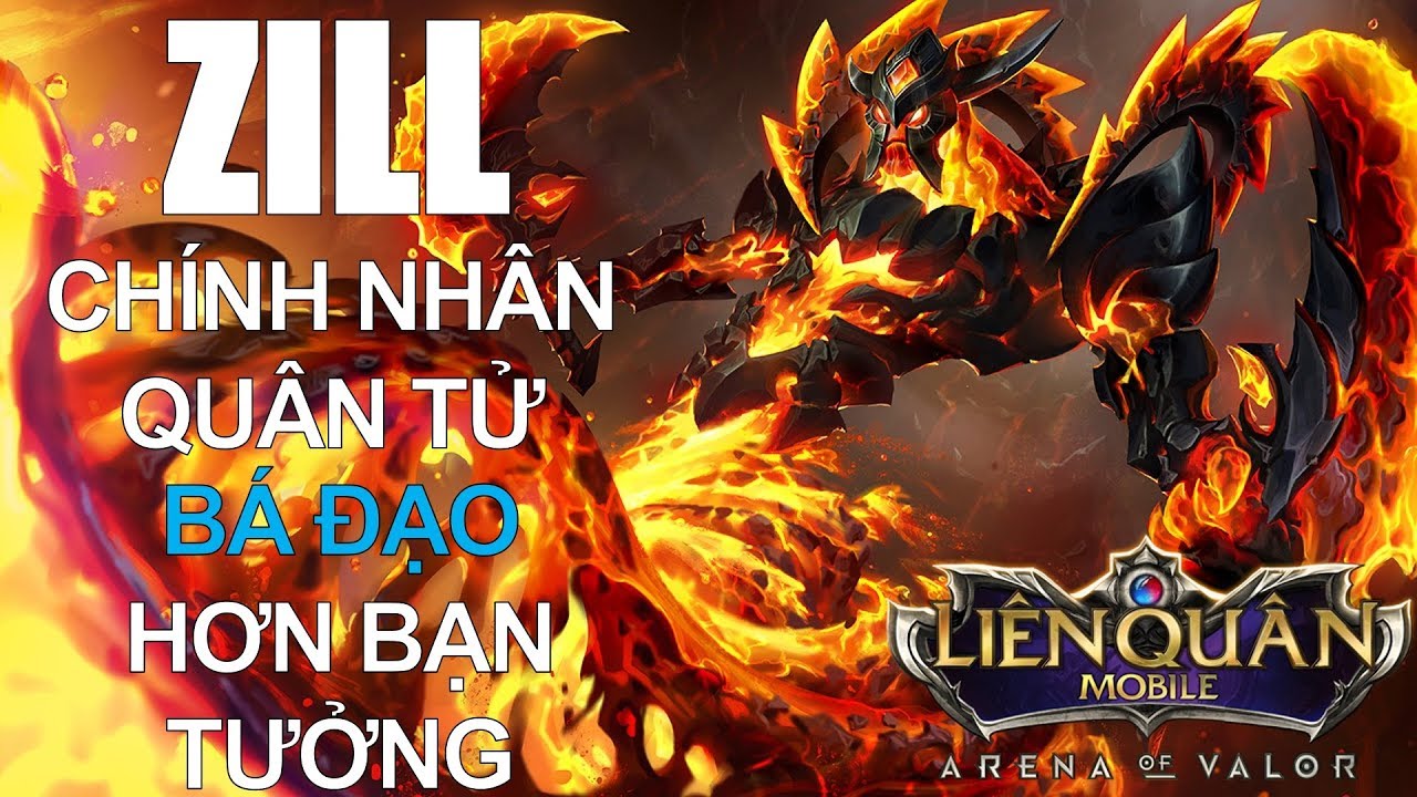 Liên quân mobile: ZILL Dung nham chính nhân quân tử 1000 năm top tướng khỏe hơn bạn tưởng