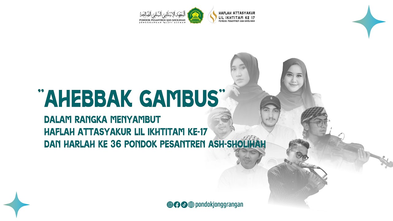 AHEBBAK GAMBUS PONPES ASH SHOLIHAH |  HAFLAH AT-TASYAKKUR LIL-IKHTITAM PONPES ASH-SHOLIHAH
