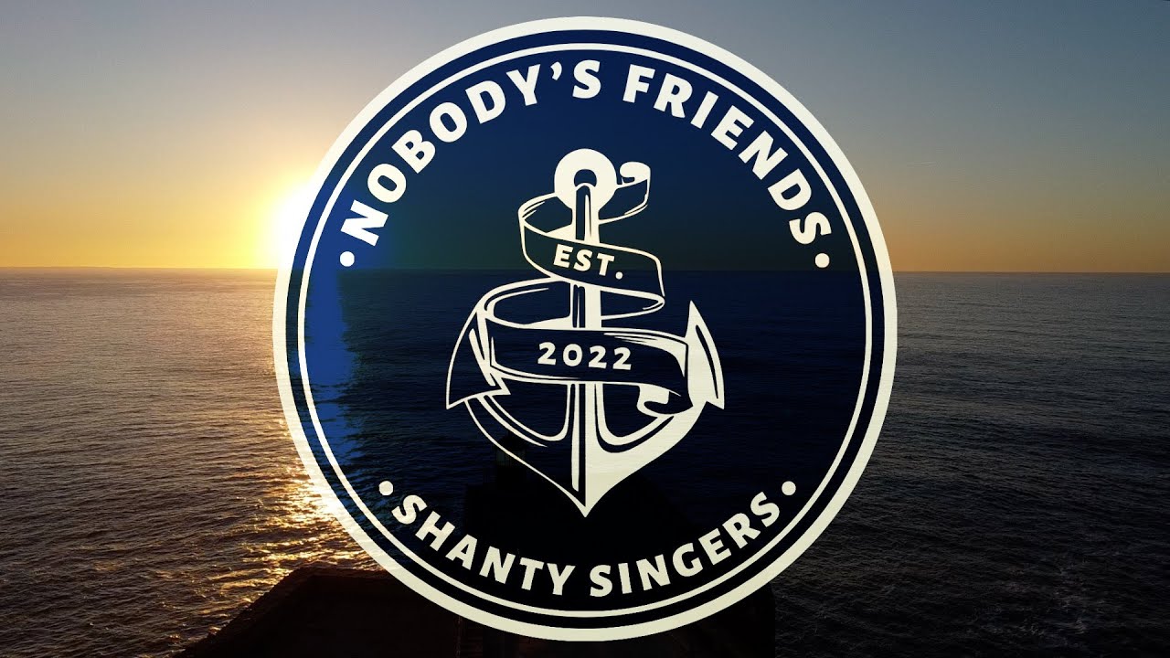 Nobody's Friends Shanty Singers