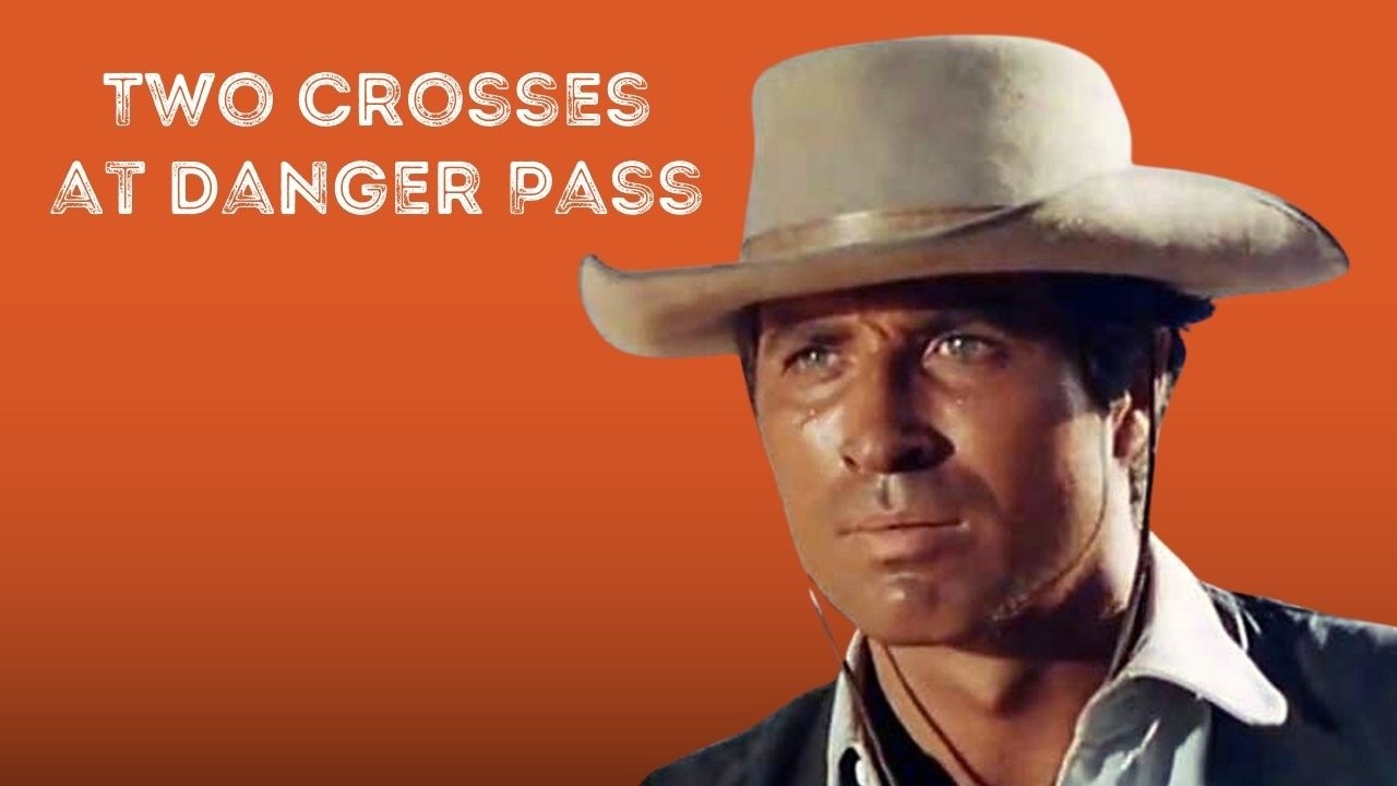 Two Crosses at Danger Pass | HD | Western (1967) | Full movie in English
