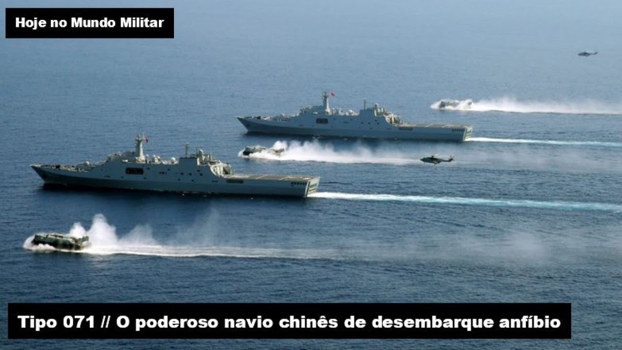 Tipo 071, o poderoso navio chinês de desembarque anfíbio