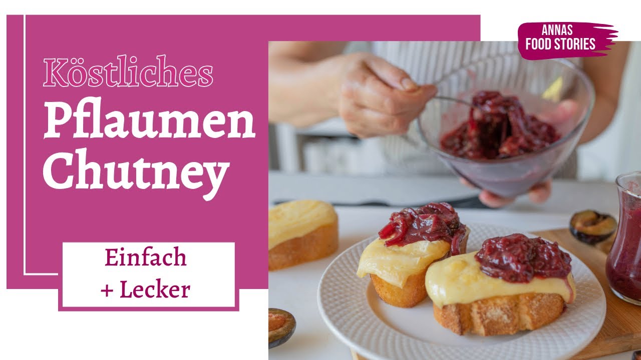 Pflaumen Chutney - super köstliche und fruchtige Sauce zu Überbackenen und Hähnchenfleisch