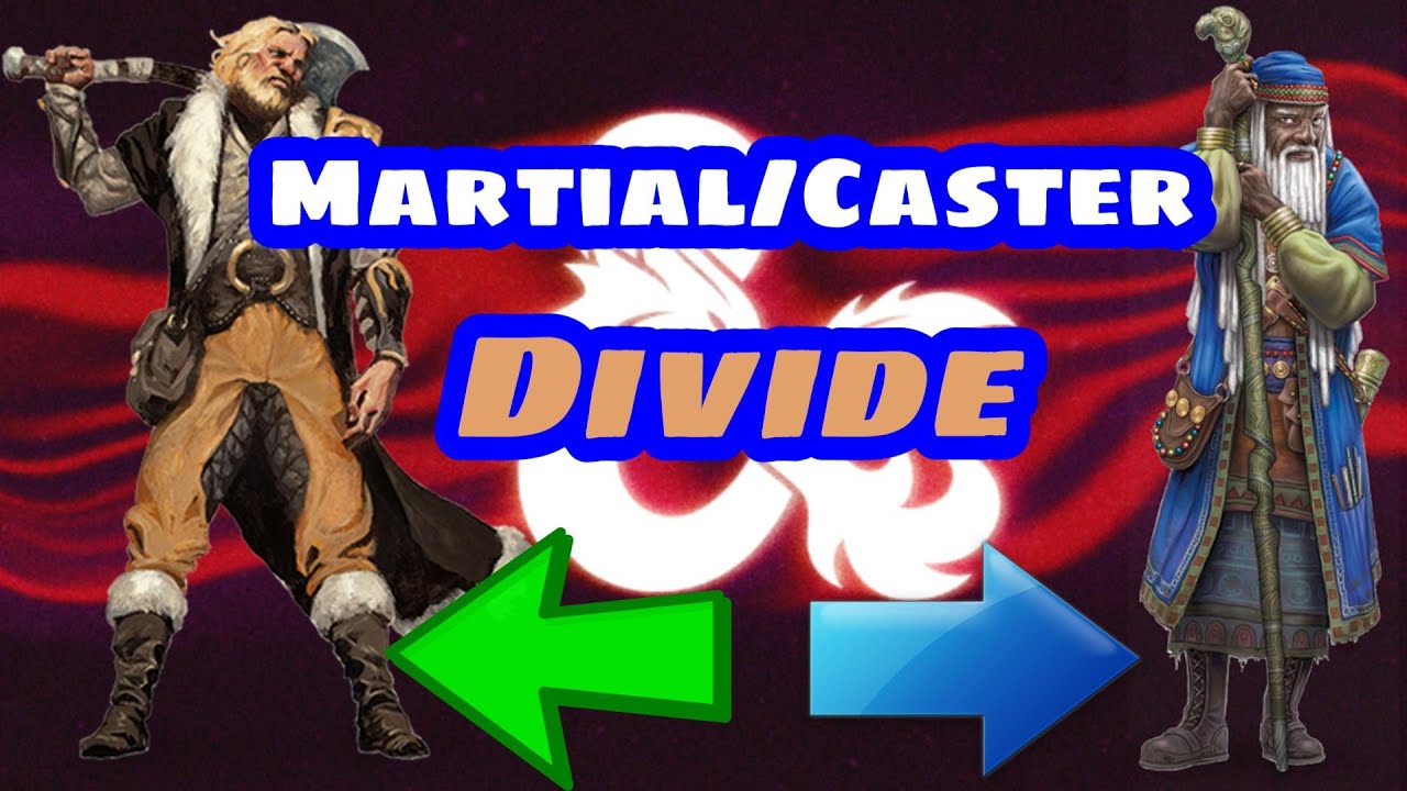 The Martial Caster divide: Bigger than ever? One D&D Playtest