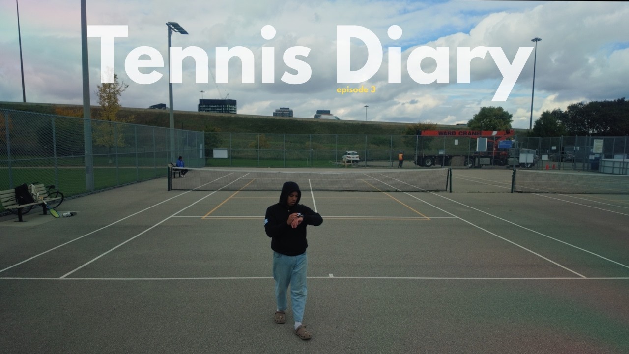 Tennis Diary Episode 3