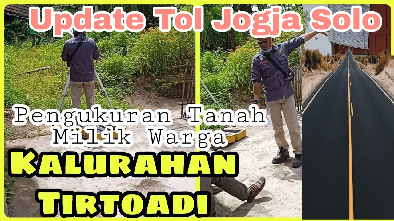 Update Jalan Tol Jogja Solo | Proses Pengukuran Tanah milik Warga Kalurahan Tirtoadi