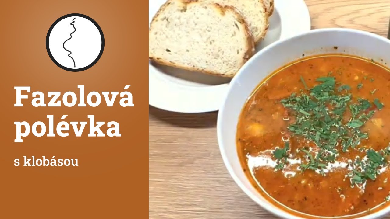 Přesnídávková fazolová polévka s klobásou - recept