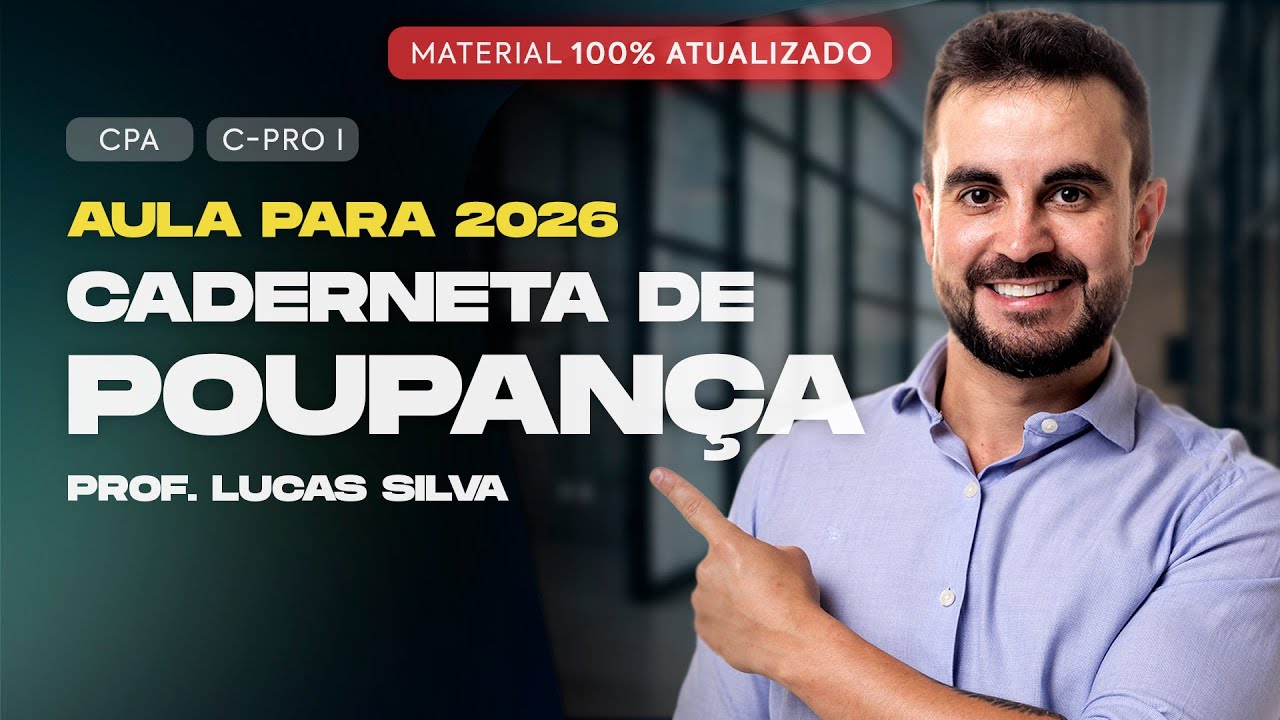 [ANBIMA 2026] CADERNETA DE POUPANÇA - Conteúdo 100% Atualizado