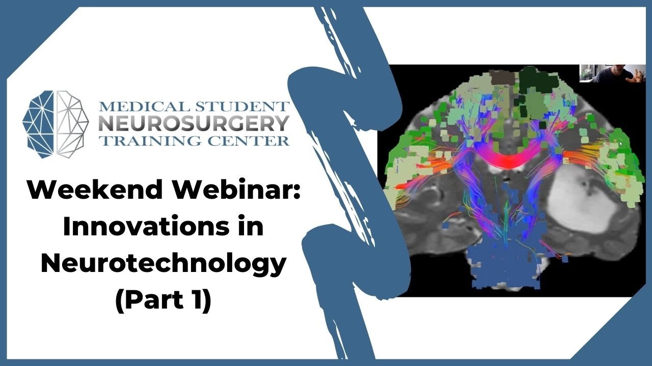Weekend Webinar: Innovations in Neurotechnology - Part 1