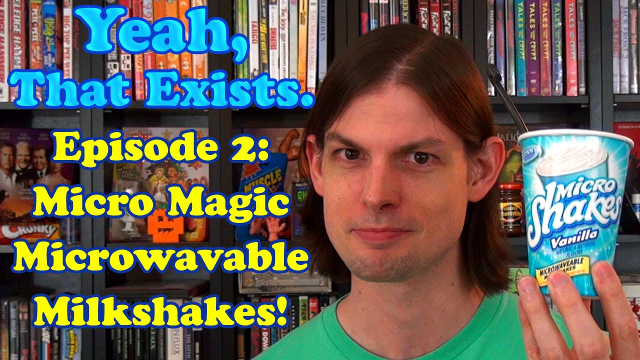 Yeah, That Exists - Episode 2: Micro Magic Microwaveable Milkshakes!