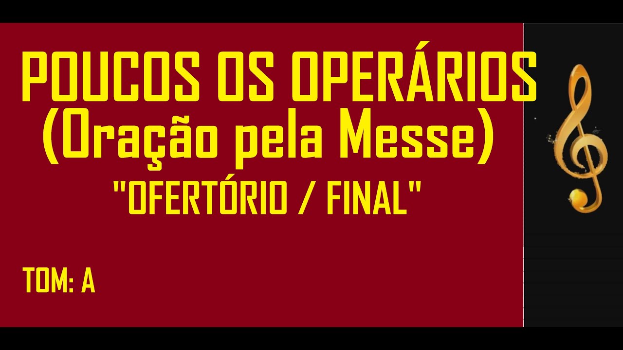 Poucos os operários (Oração pela Messe) Ofertório / Final - Rosemar Lima