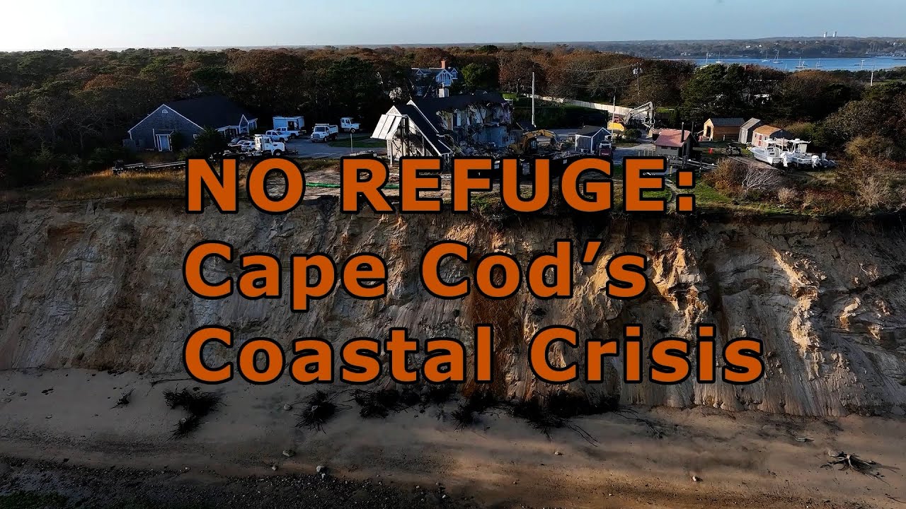 No Refuge: Cape Cod's Coastal Crisis