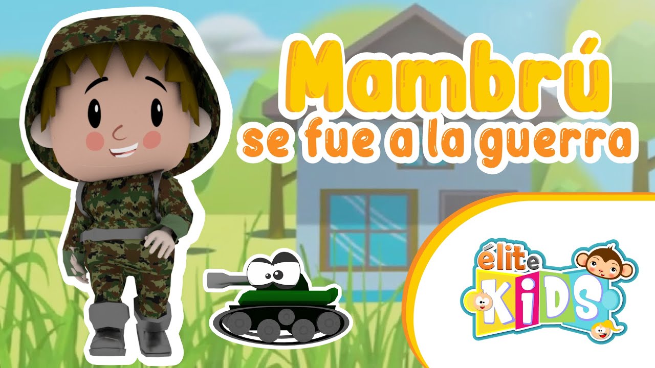 MAMBRÚ se fue a la guerra - Canciones Infantiles | Elite Kids