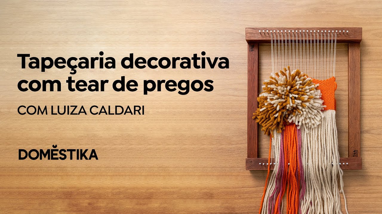 Tapeçaria decorativa com tear de pregos do zero - Curso de Luiza Caldari | Domestika Brasil
