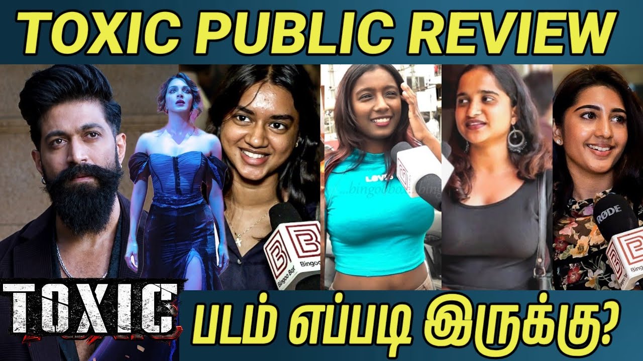🔴Toxic Public review | Toxic movie review tamil 🥳💥| Toxic Movie public review | Toxic review | Toxic