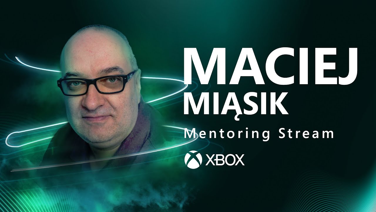 Xbox Mentoring Program - rozmowa z Maciejem Miąsikiem
