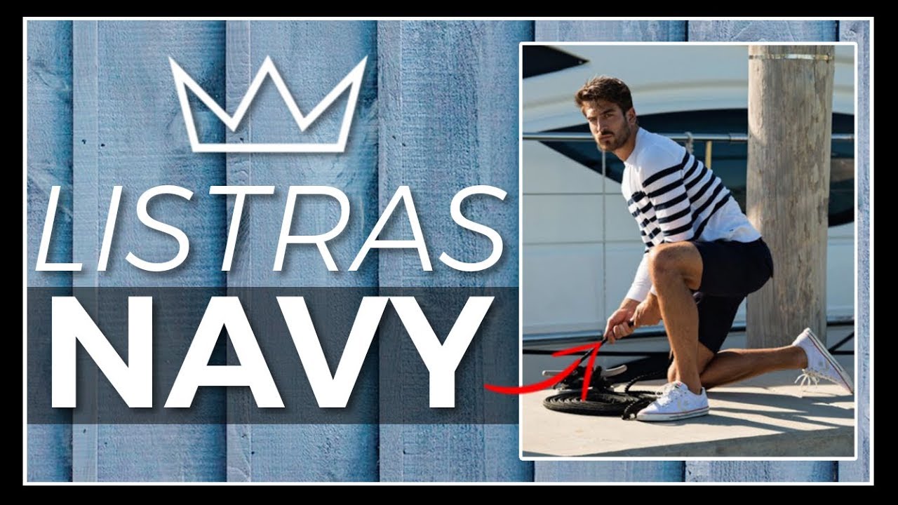 Como usar o ESTILO NAVY na moda masculina / TEND&Ecirc;NCIAS VER&Atilde;O 2019