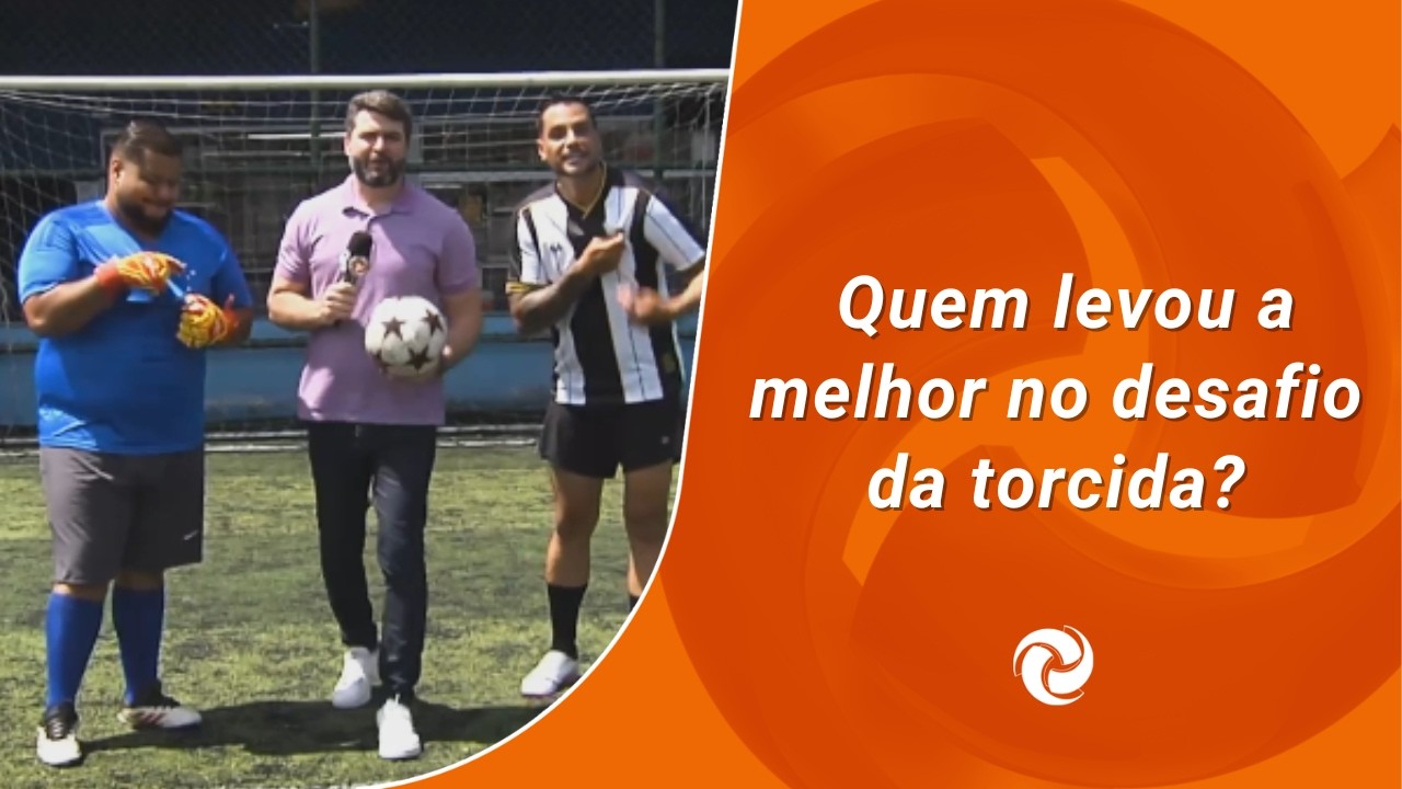 Quem levou a melhor no desafio da torcida?
