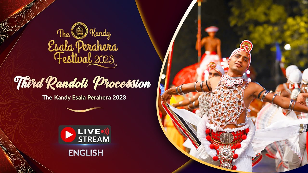 The Kandy Esala Perahera 2023 |  The Third Randoli Procession