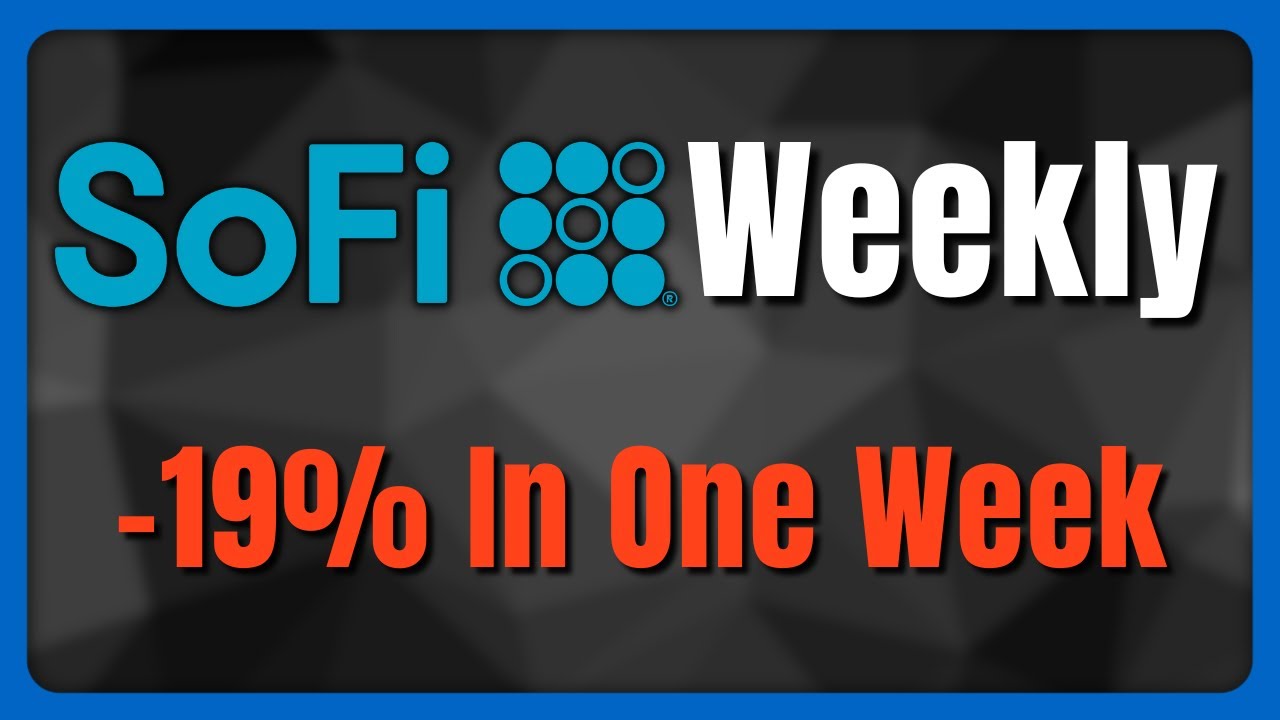 Tariffs Fears Bring The Worst To SOFI Stock | SoFi Weekly