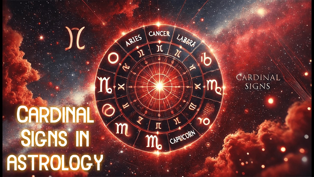 Cardinal Signs in Astrology | The Leaders of the Zodiac