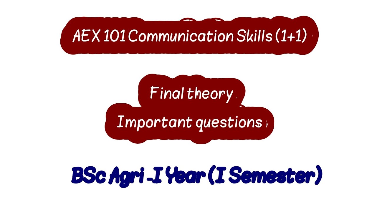 AEX 101 (2025) Communication Skills- Theory Important Questions-BSc Agri 1st sem