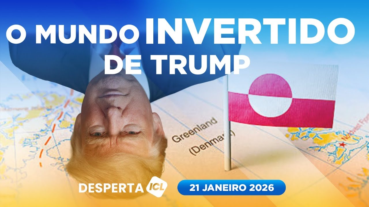 DESPERTA ICL - 21/01/26 - TRUMP SEGUE OBCECADO PELA GROENLÂNDIA