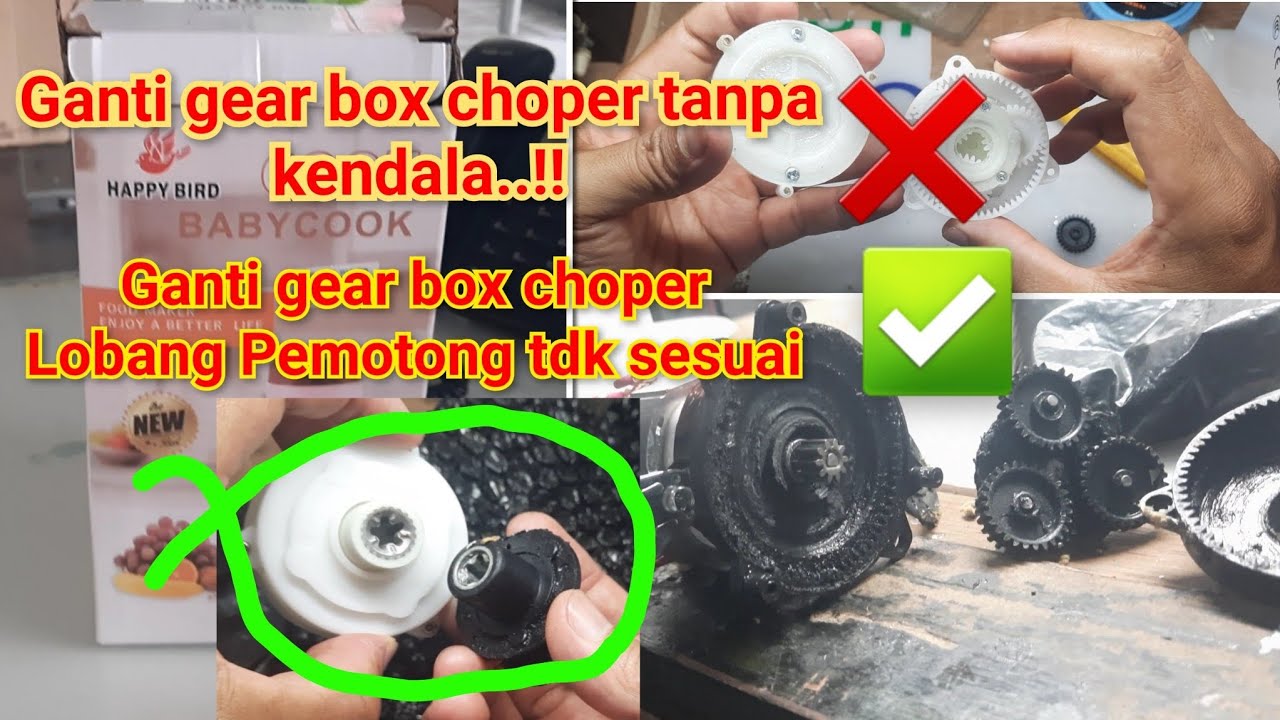 Sebelum Mengganti Gear Box Choper blender Pastikan dulu bagian ini sesuai