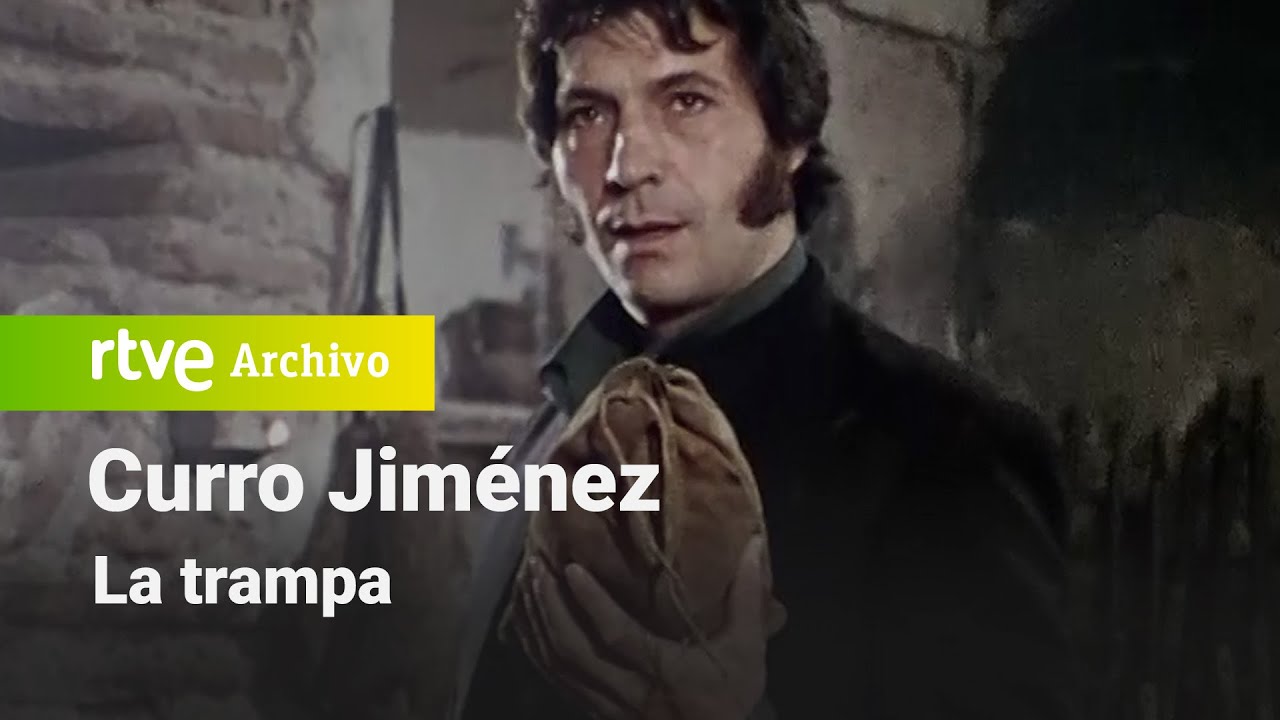 Curro Jim&eacute;nez: Cap&iacute;tulo 18 - La trampa | RTVE Archivo