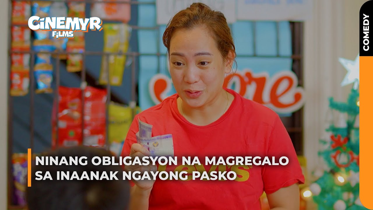 Ninang, obligasyon na magregalo sa inaanak ngayong Pasko | Cinemyr Films