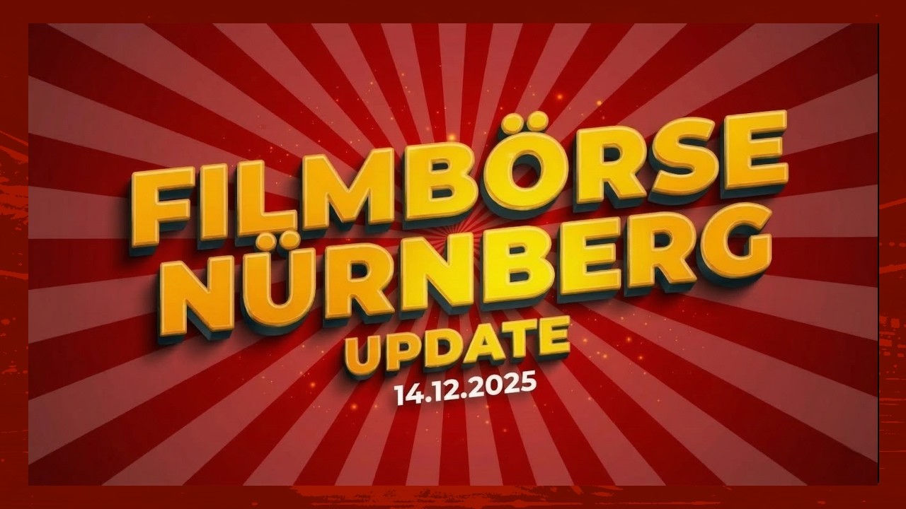 Filmbörse Nürnberg Update vom 14.12.2025