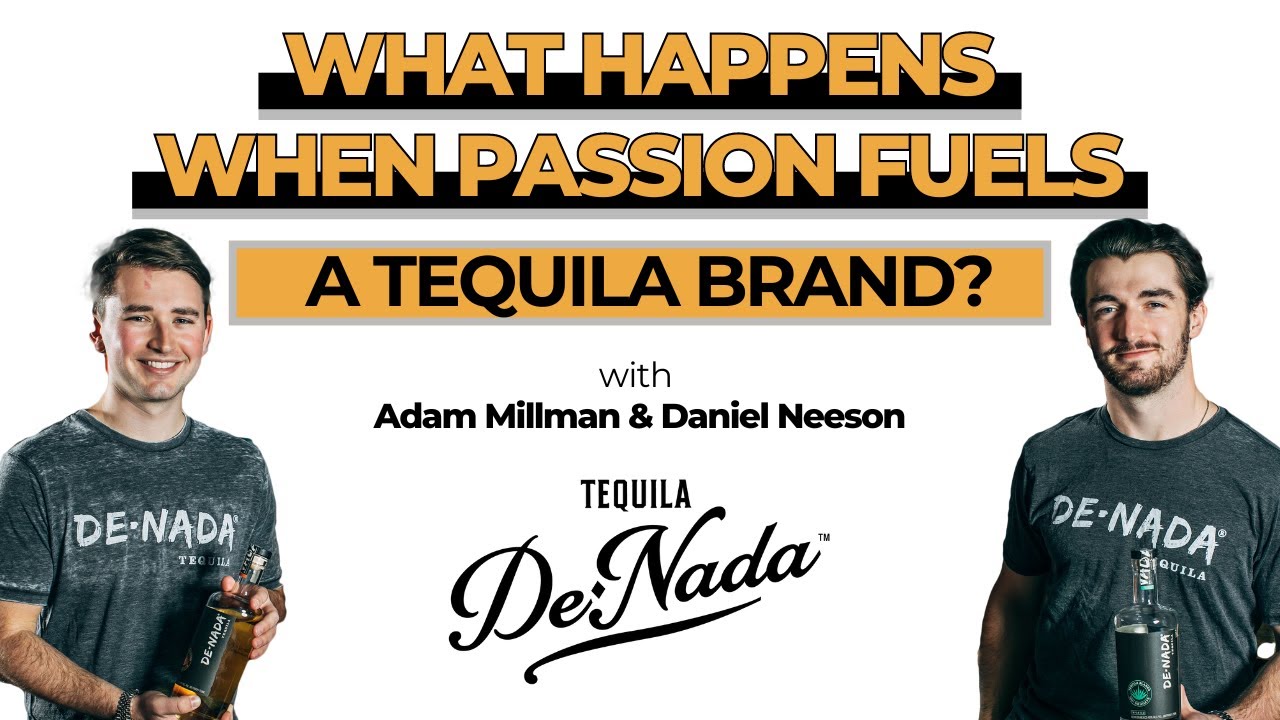 Pouring Passion into Business: The Journey of De Nada Tequila&rsquo;s Founders