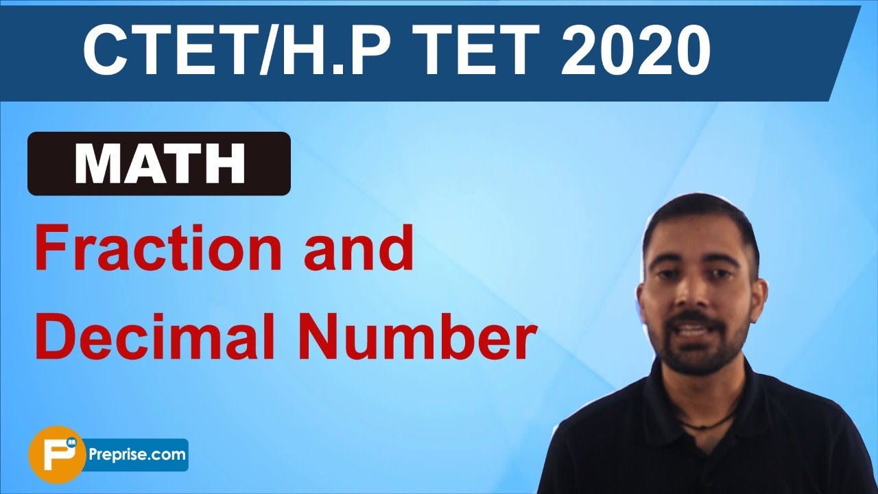 CTET/H.P TET 2020/ गणित / Fraction and Decimal Numbers / By Preprise.com