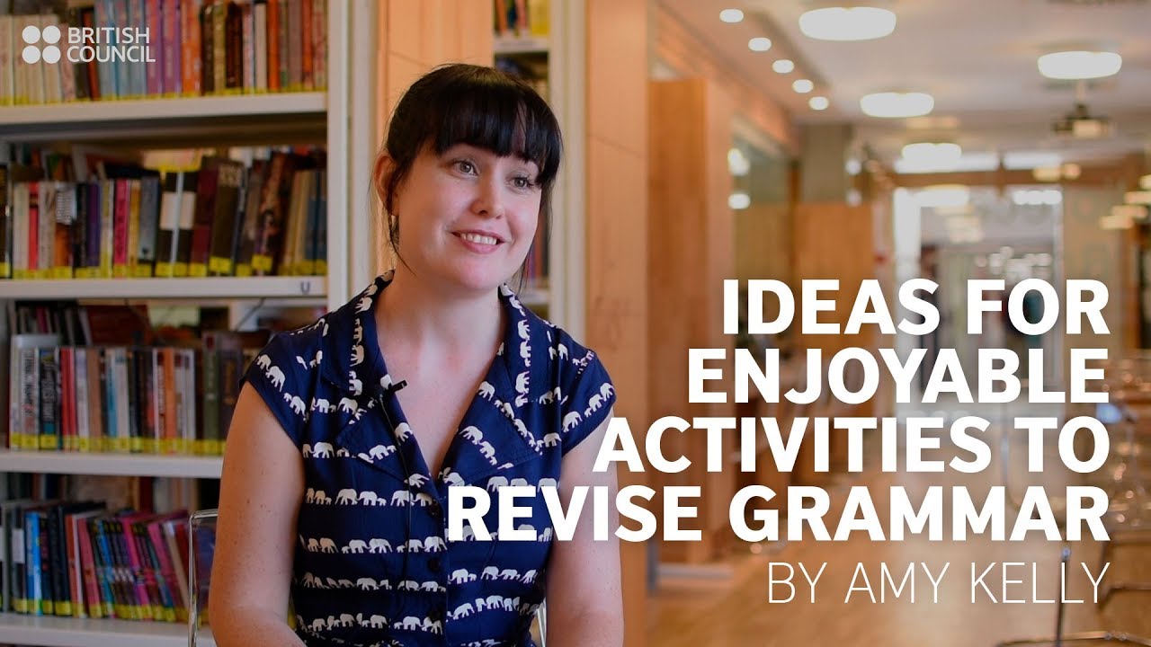 Ideas for enjoyable activities to revise grammar by Amy Kelly