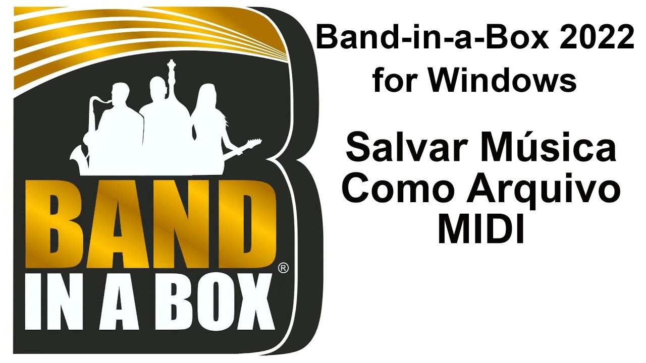 🎸🎺🎵 Band-in-a-Box 2022 para Windows - Salvar Música Como Arquivo MIDI 🎵🎺🎸