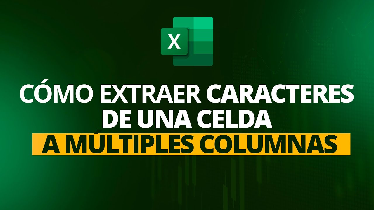Cómo EXTRAER CARACTERES de una Celda a MÚLTIPLES COLUMNAS [NIVEL AVANZADO DE EXCEL]