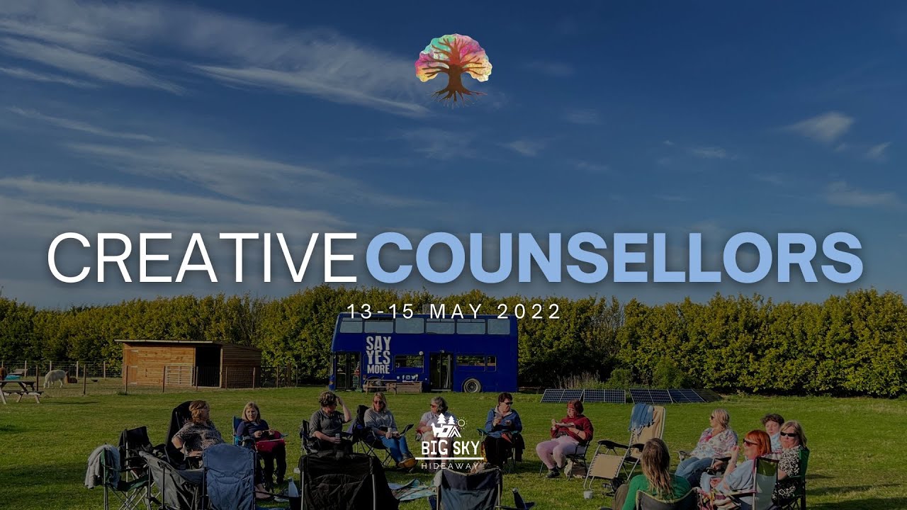 Creative Counsellors @bigskyhideaway | 13-15 May 2022