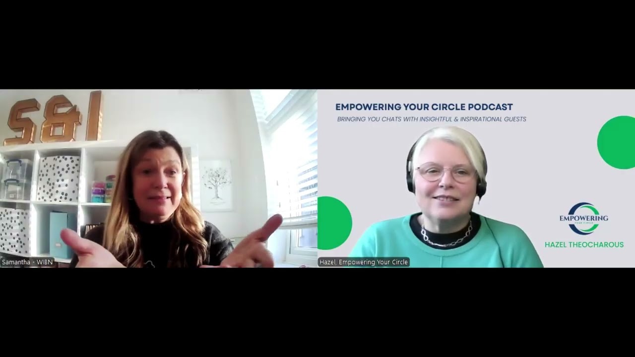 Hazel Theocharous chats with the amazing Networking Queen, Samantha Lawton on Empowering Your Circle