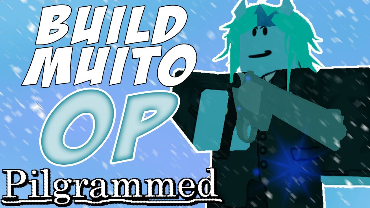 BUILD DE GELO MUITO OP - Pilgrammed
