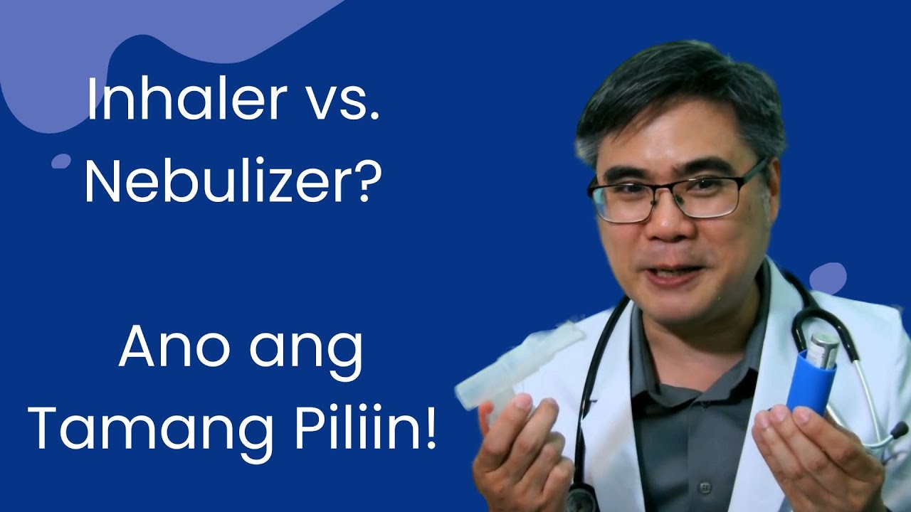 Nebulizer o Inhaler? Alamin ang Tamang Piliin!