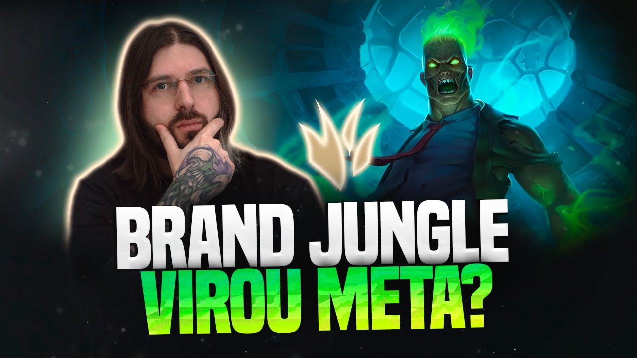 BRAND JUNGLE ESTÁ VIÁVEL? LEAGUE OF LEGENDS!
