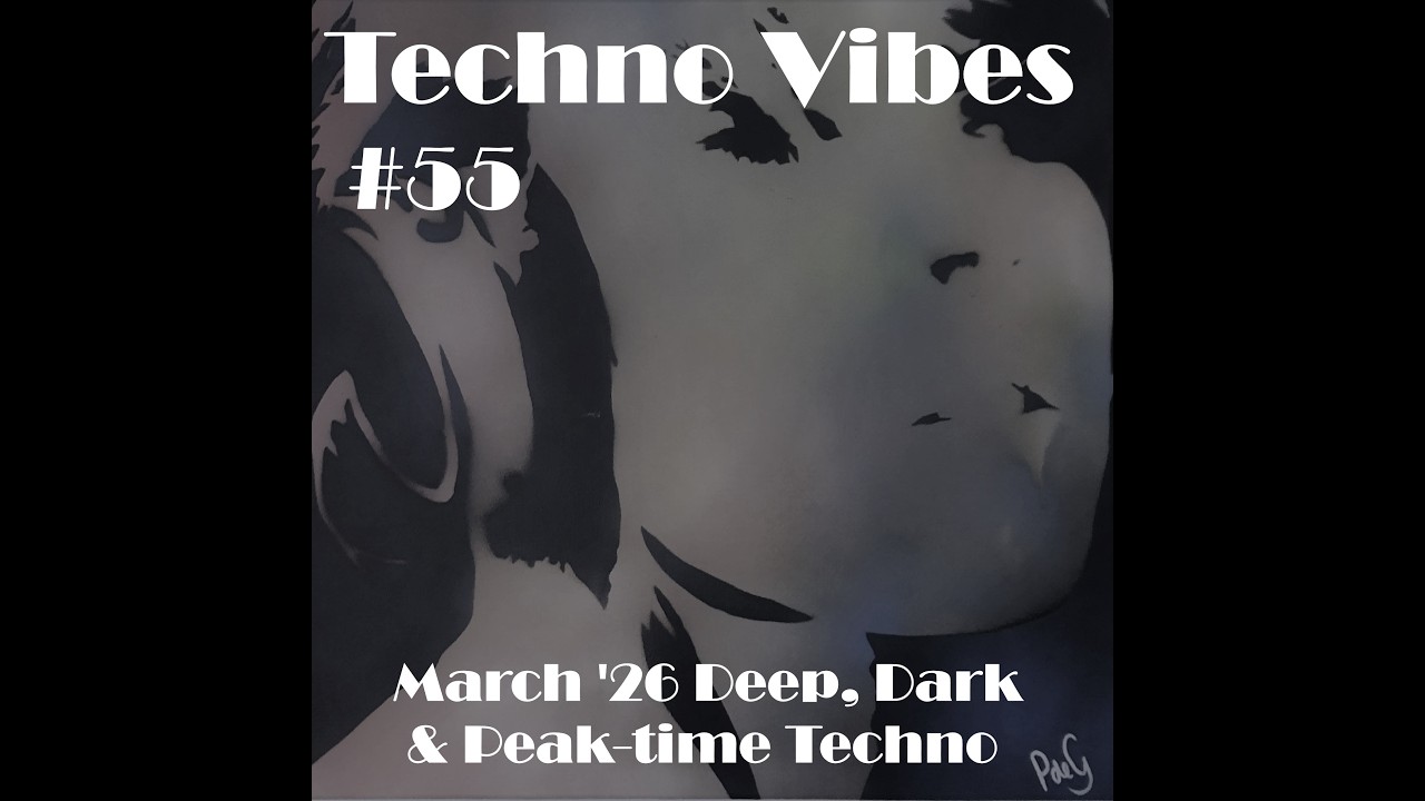 Techno Vibes #55 PeakTime Techno [Ronnye M, Mark Reeve, Vincent (IT), Shadowmaw, Nelayan & more]