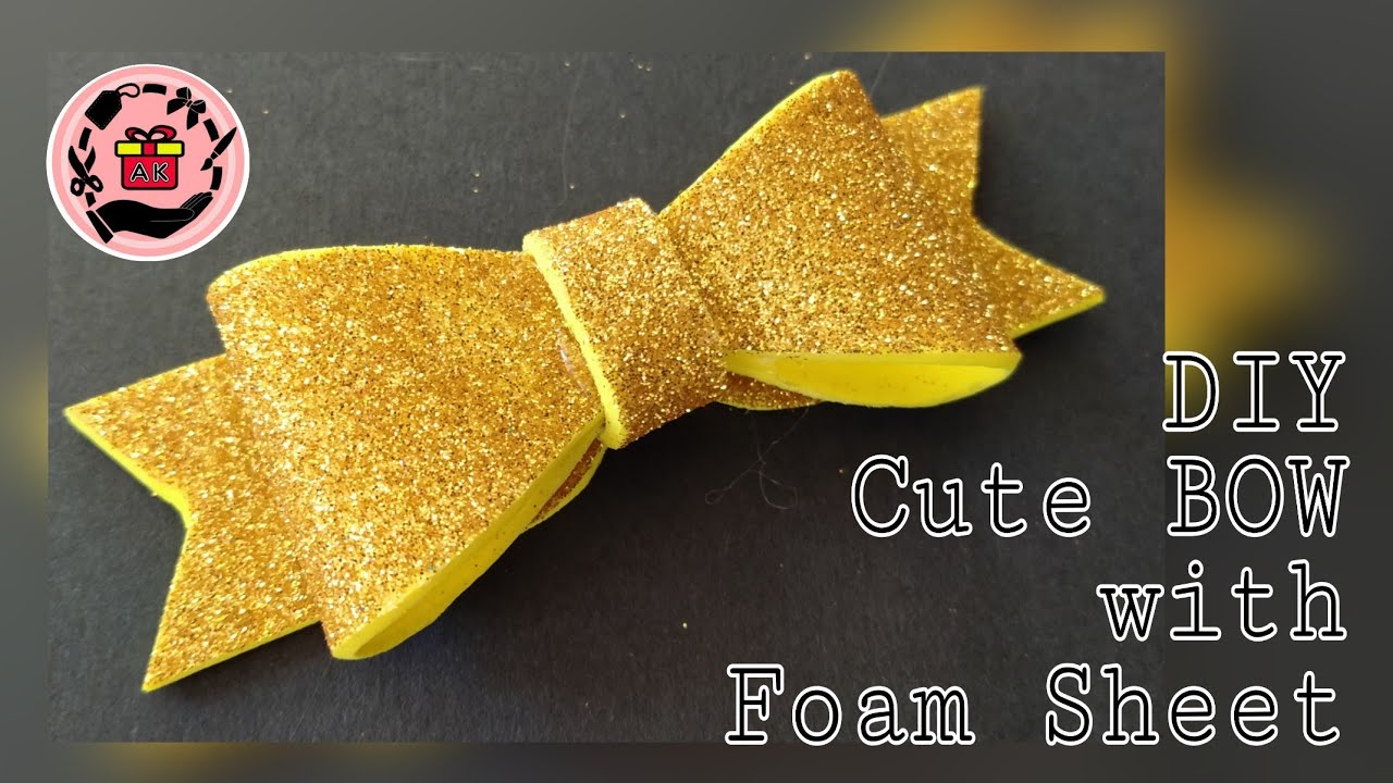 DIY BOW TUTORIAL | How to make cute bow with glitter sheet | Foam sheet craft idea |