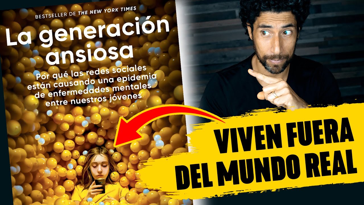 La Generación ANSIOSA (Resumen del libro de Jonathan Haidt)