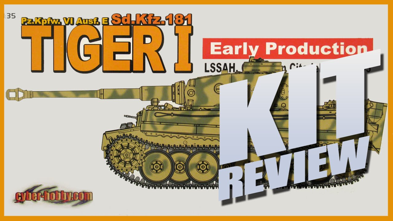 Kit Review: Cyber-Hobby 9142 Tiger I Early Production LSSAH in 1/35