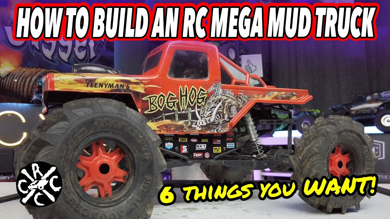 6 Things You Need To Build An RC Mega Mud Truck!