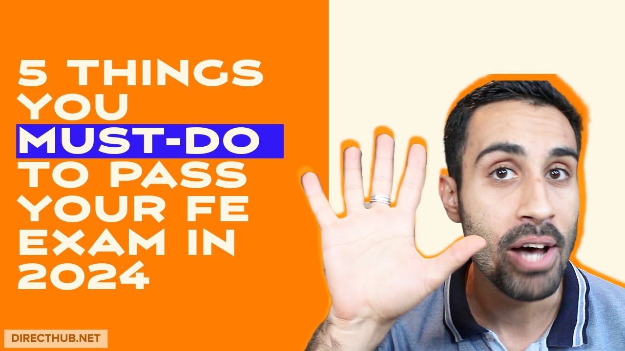 5 Things you MUST DO to Pass your FE exam in 2024