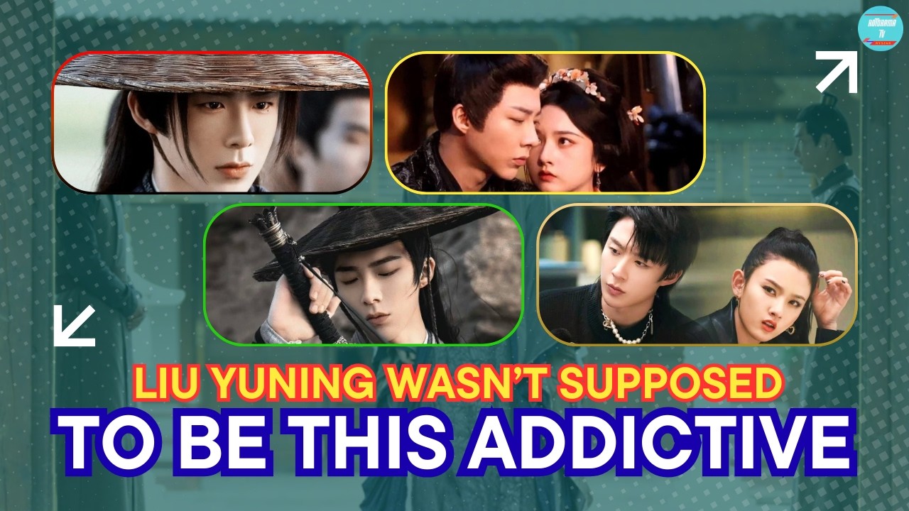 LIU YUNING WASN’T SUPPOSED TO BE THIS ADDICTIVE