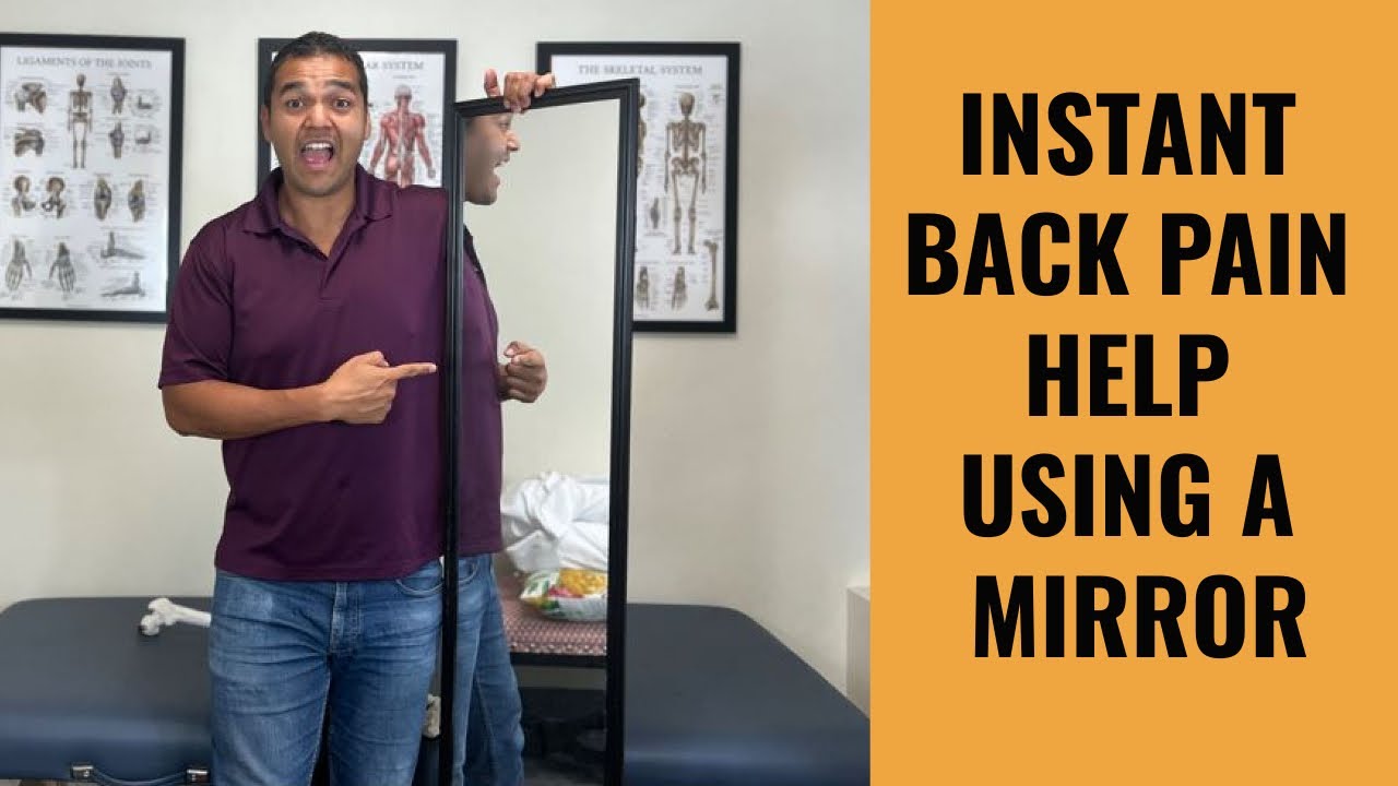 How To Make Walking With Back Pain Instantly Better Using A Body Length Mirror