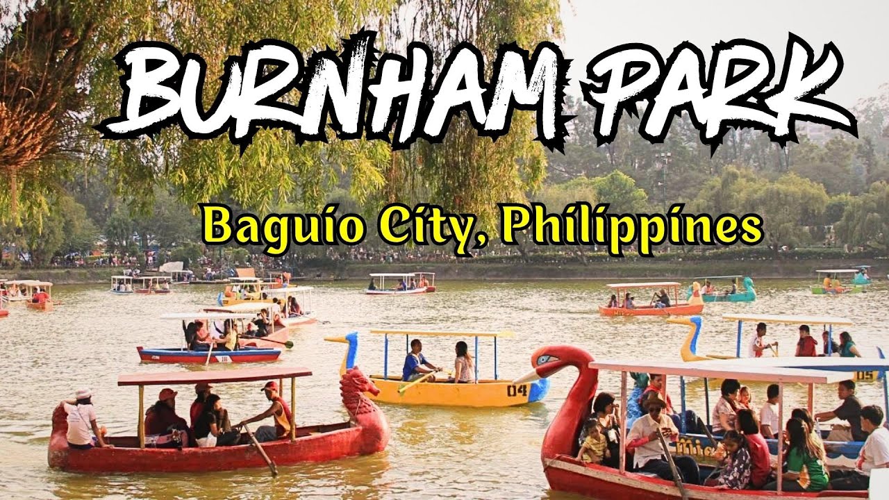Ultimate Burnham Park Guide: Top Recommendations &ndash; Discover Baguio's Paradise!